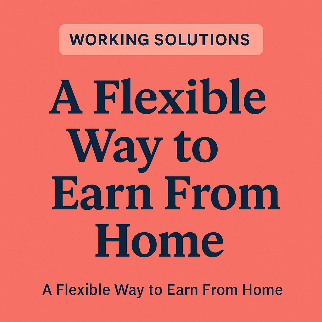 Working Solutions: A Flexible Way to Earn From Home